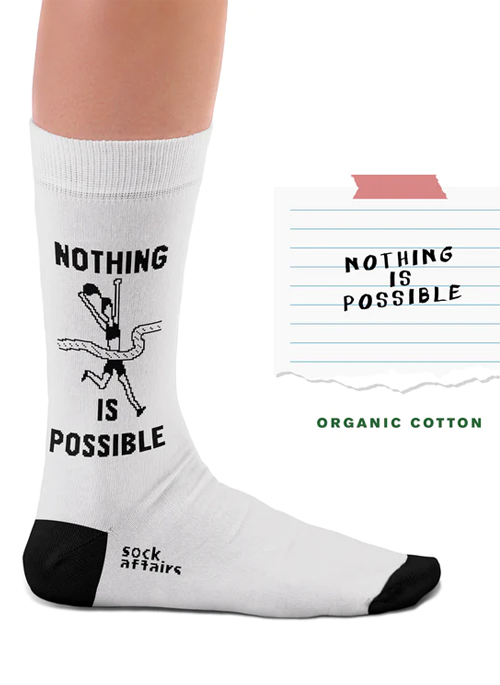 Nothing Is Possible Socks
